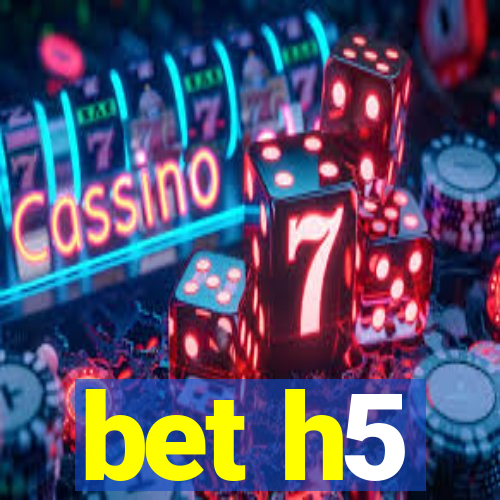 bet h5